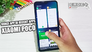 Cara Mengunci Aplikasi di Recent Apps HP Xiaomi POCO MIUI 12 Terbaru