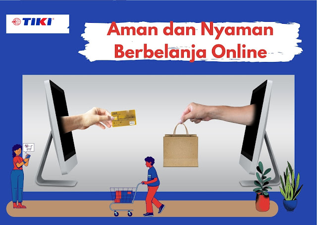 Aman dan Nyaman Berbelanja Online Bersama TIKI astin astanti