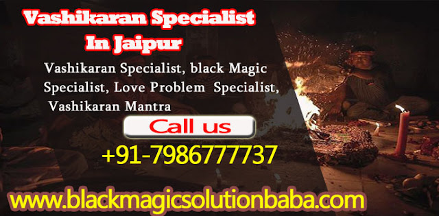 Vashikaran specialist in Jaipur