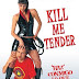 Kill Me Tender (2003)