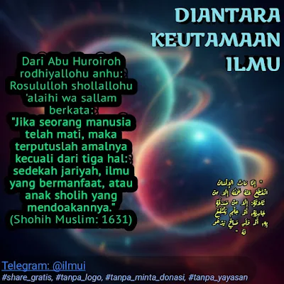 DIANTARA KEUTAMAAN ILMU