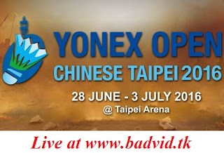 Yonex Chinese Taipei Open 2016 live streaming