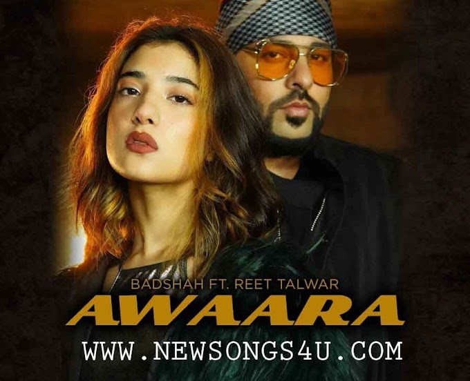 Awaara Lyrics - Badshah ft. Reet Talwar new song