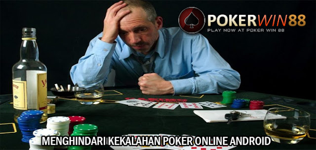 Menghindari Kekalahan Poker Online Android