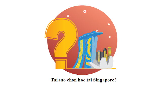 Tại sao chọn học tại Singapore?