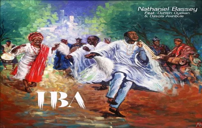 Iba Lyrics & Translation by Nathaniel Bassey featuring Dunsin Oyekan and Dasola Akinbule