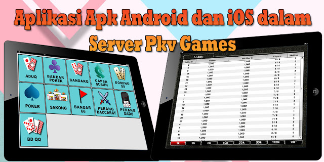 Aplikasi Apk Android dan iOS dalam Server Pkv Games di AseanQQ