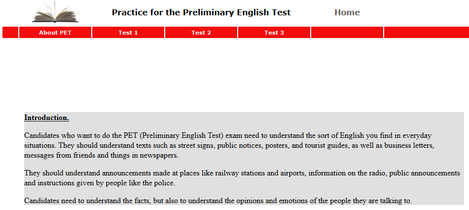 http://www.english-online.org.uk/petfolder/pethome.php?name=Practice%20for%20the%20Preliminary%20English%20Test