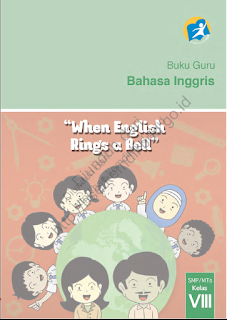 DOWNLOAD BSE 2013 Bahasa Inggris, When English Rings a Bell  smp/mts kurikulum 2013 kelas VIII (Buku Guru) SMP MTS KELAS VIII
