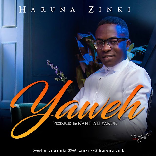 Download Yaweh by Haruna Zinki