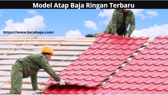 Model Atap Baja Ringan Terbaru