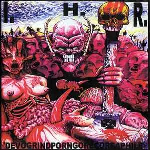 Intense Hammer Rage - Devogrindporngorecoreaphile (1999)