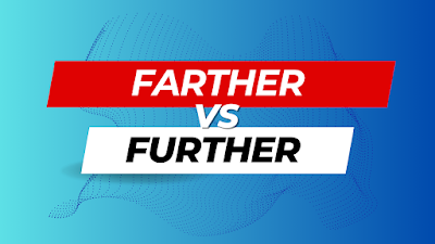 Farther vs. Further'