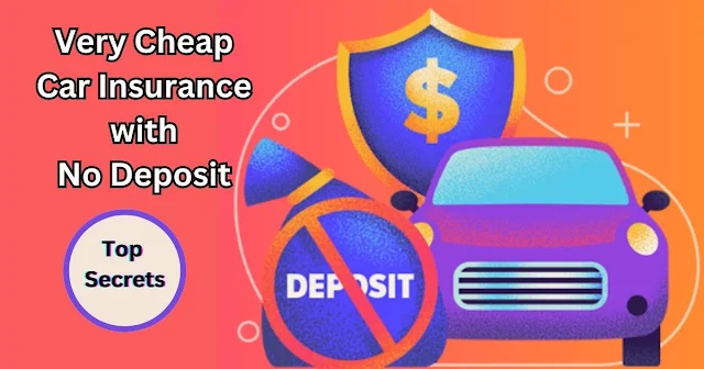 Very Cheap Car Insurance with No Deposit