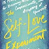 The Self-Love Experiment: Fifteen Principles for Becoming More Kind, Compassionate, and Accepting of Yourself  PDF