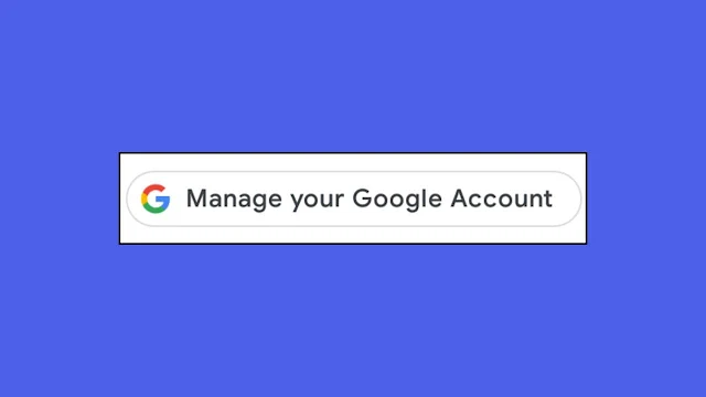 Manage Your Google