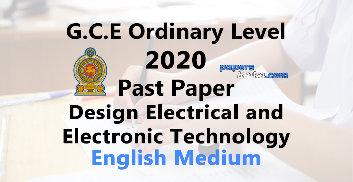 2020 O/L Design Electrical and Electronic Technology Past Paper | English Medium