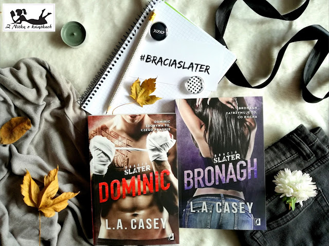 Kto się czubi, ten się lubi! W świecie Braci Slater- "Dominic" & "Bronagh" L.A. Casey