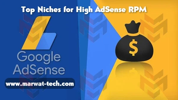 Top Niches for High AdSense RPM: Maximize Your Earnings from Google AdSense