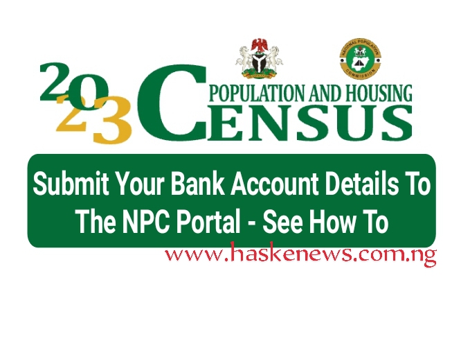 Submit Your Bank Account Details To The NPC Portal - See How To