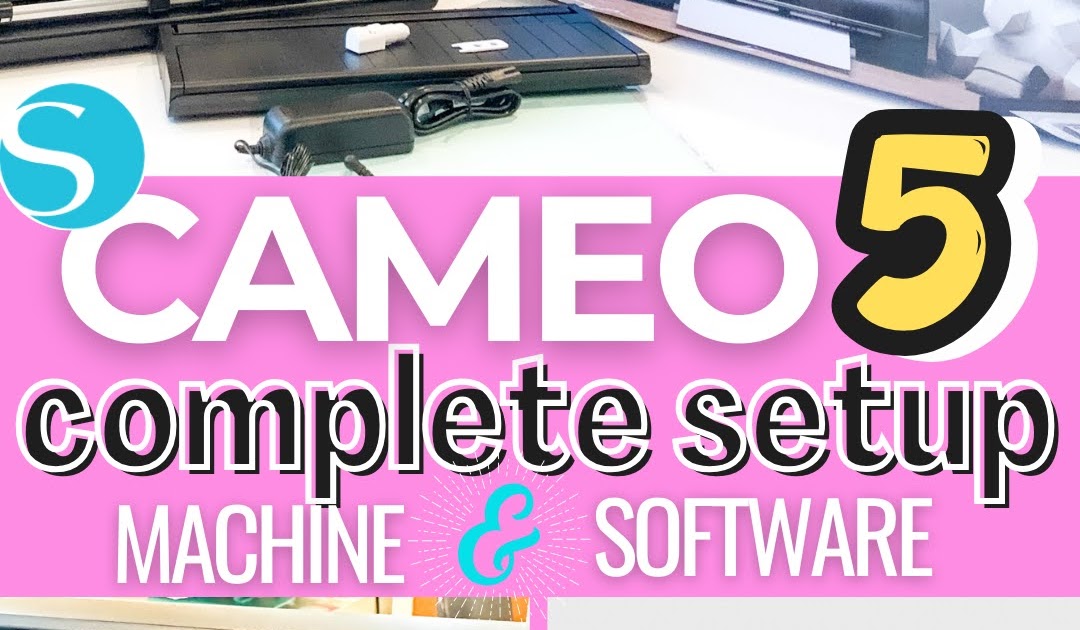 How to Setup Silhouette CAMEO 5 Start to Finish (Don't Worry It's