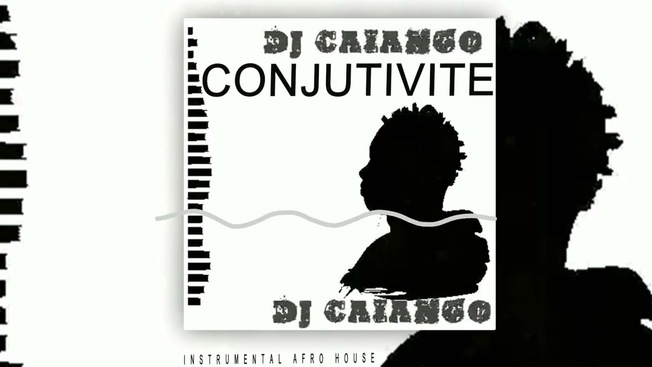 Dj Caiango - CONJUTIVITE (Instrumental Afro House)
