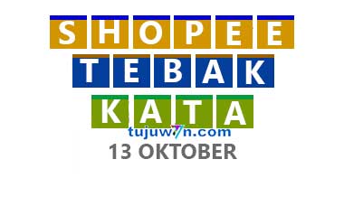 kunci jawaban tebak kata shopee harian tantangan 13 oktober 2022 terbaru