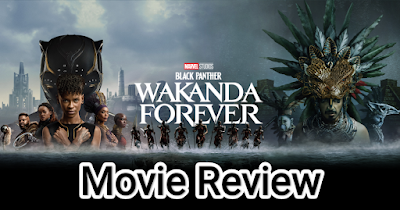 Black panther wakanda forever movie review, Marvel movie series, MCU, Black panther 2