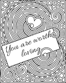 Free printable "You are worth loving" coloring page available in jpg and transparent png formats to print and color.