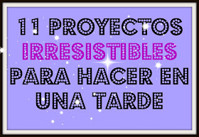 11 proyectos para hacer en una tarde