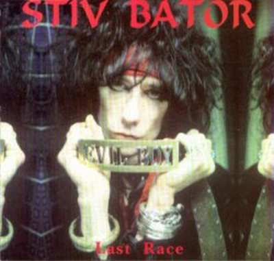 Stiv Bator - Last Race [1996]