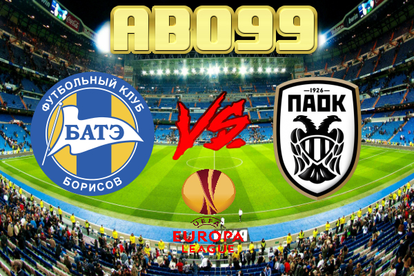 Prediksi Bola BATE Borisov vs PAOK 5 Oktober 2018