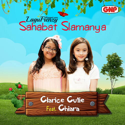 Download Lagu Clarice Cutie - Sahabat Slamanya (feat. Chiara)