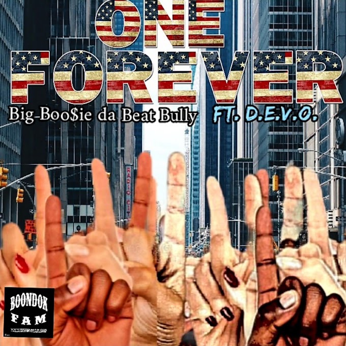 Big Boosie Da Beat Bully Is Making An Impact on Hip-Hop Culture "One Forever ft. D.E.V.O."