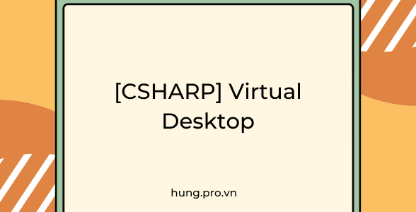 [CSHARP] Virtual Desktop