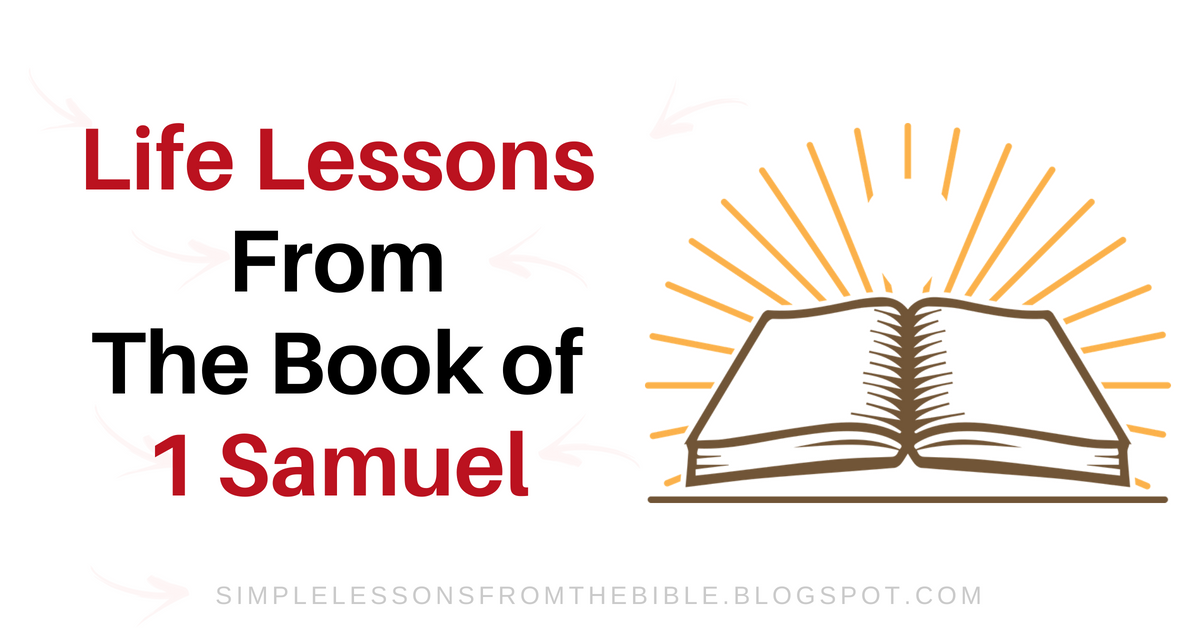 15 Life Lessons From The Book Of 1 Samuel 1 Samuel Bible Study Free Bible Lessons