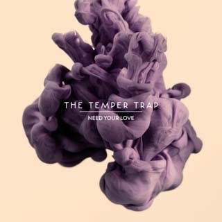 The Temper Trap – Need Your Love Lyrics | Letras | Lirik | Tekst | Text | Testo | Paroles - Source: musicjuzz.blogspot.com