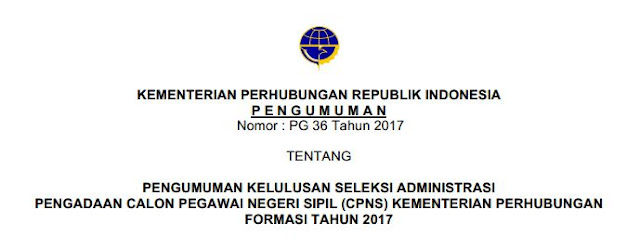 Pengumuman Hasil Seleksi Administrasi CPNS Kementerian Perhubungan Tahun 2017