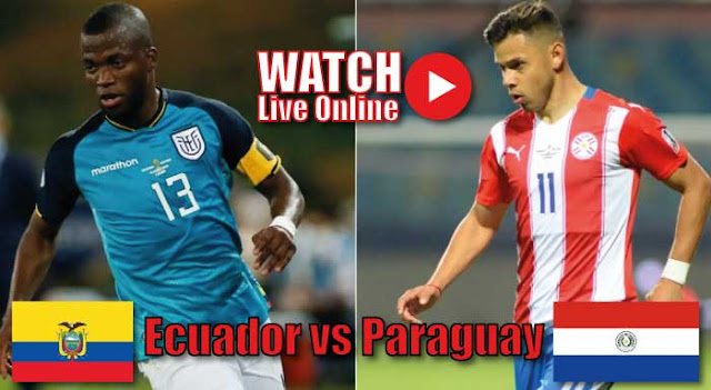 Paraguay vs Ecuador live free