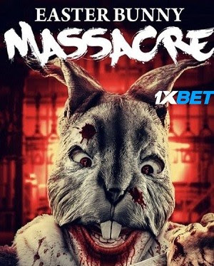 Easter Bunny Massacre The Bloody Trail 2022 Hindi Dubbed (Voice Over) WEBRip 720p HD Hindi-Subs Online Stream