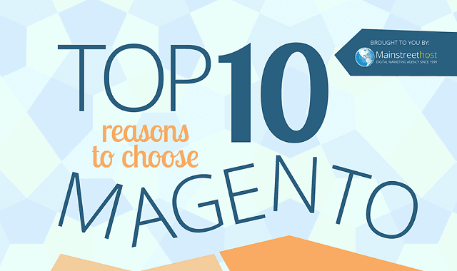 Top 10 Reasons to Choose Magento