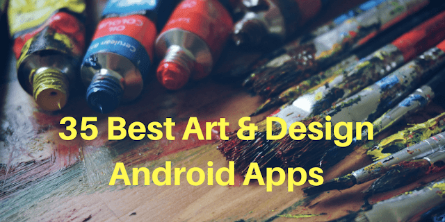 35 Best Art & Design Android Apps
