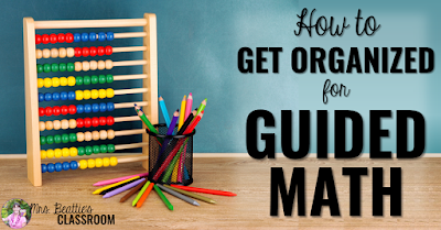 Photo of abacus with text, "How to Get Organized for Guided Math."