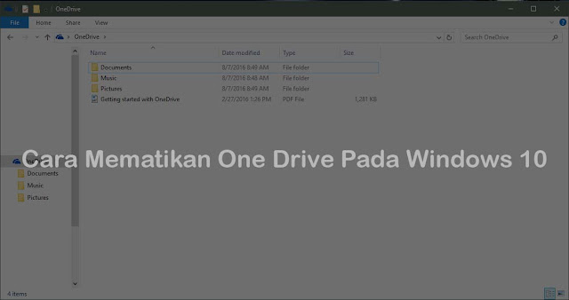 Cara Menonaktifkan One Drive Pada Windows 10