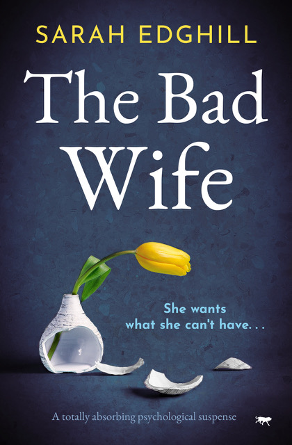 Cover image of book The Bad Wife by Sarah Edghill