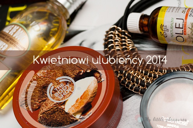 Ulubieńcy #6 - Kwiecień 2014