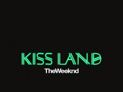 The Weeknd - Kiss Land