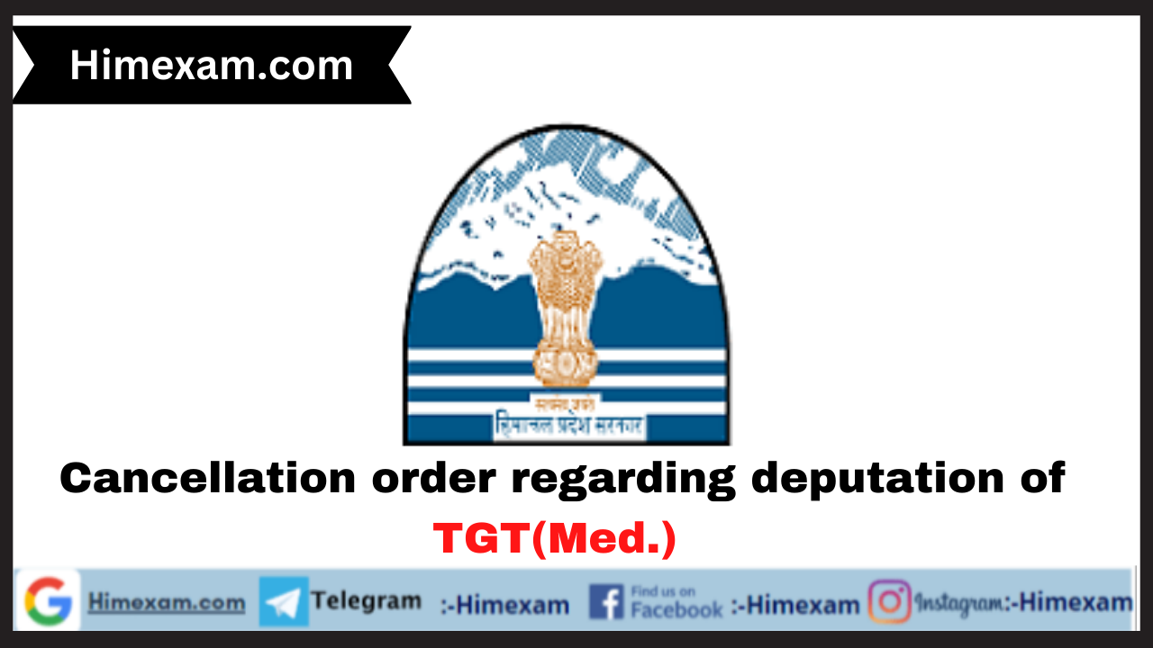 Cancellation order regarding deputation of TGT(Med.)