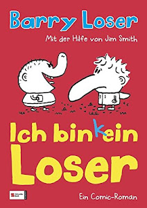 Ich bin (k)ein Loser (Barry Loser, Band 1)