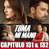 TOMA MI MANO - CAPITULO 131 - 132